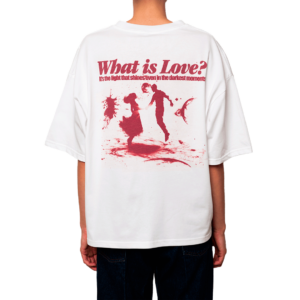 T-shirt What is love